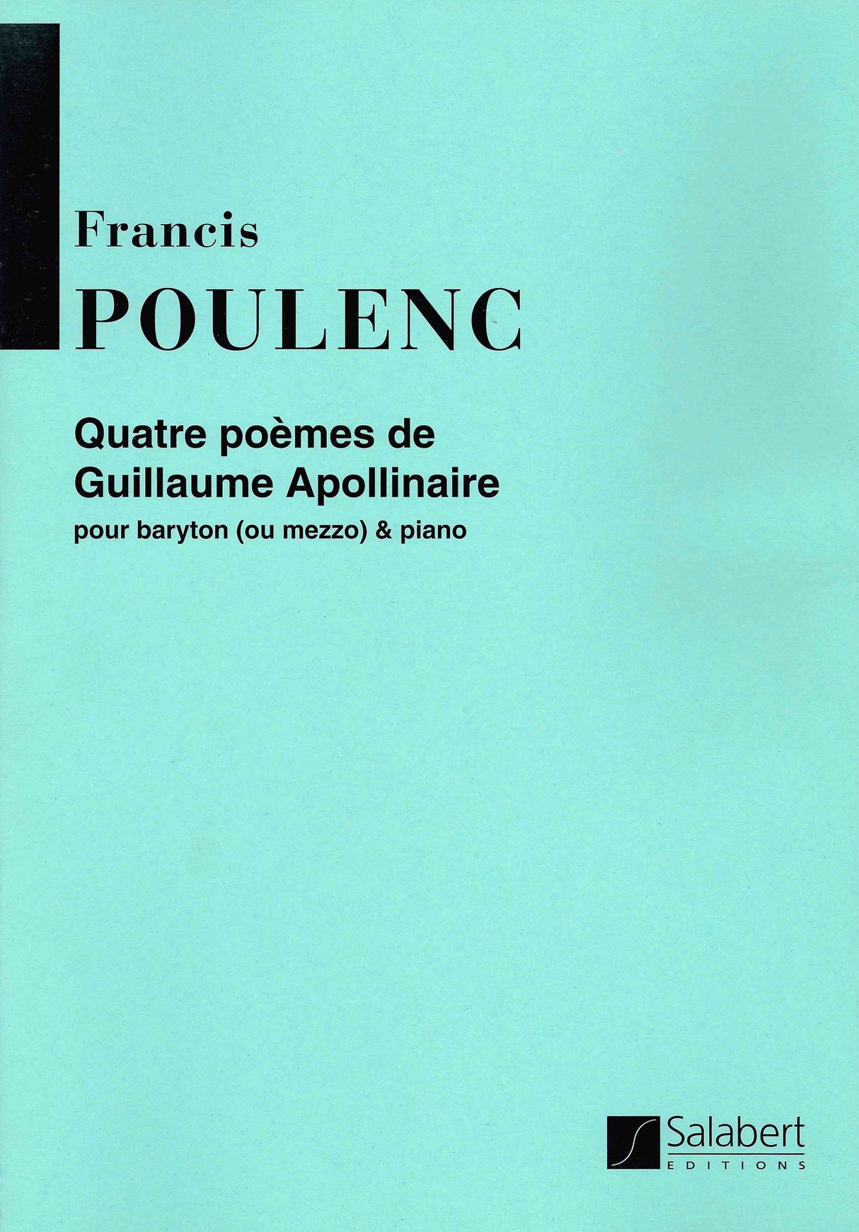 Poulenc: Quatre Poèmes d'Apollinaire