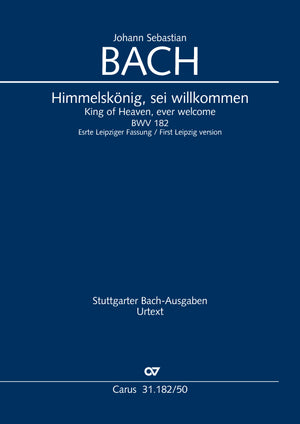 Bach: Himmelskönig, sei willkommen, BWV 182 (First Leipzig version in G Major)