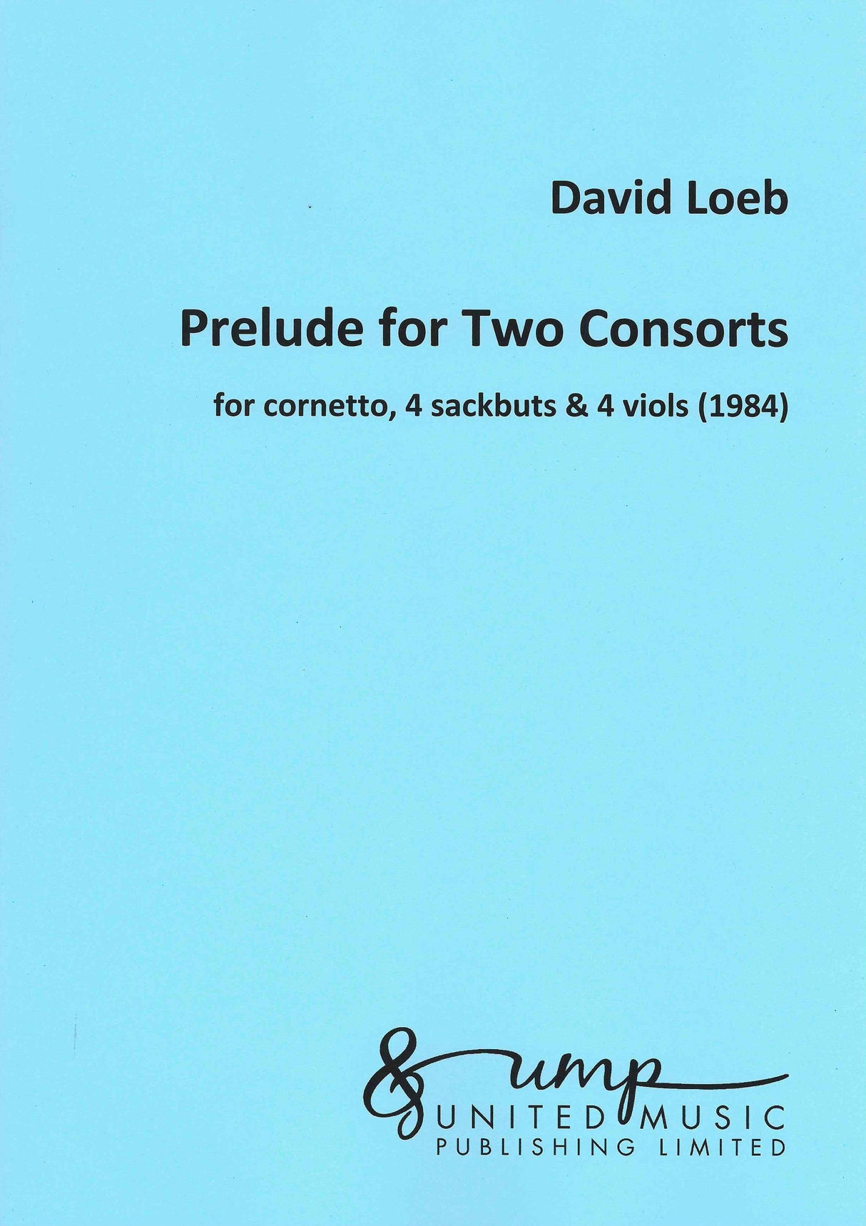 Loeb: Prelude for 2 Consorts