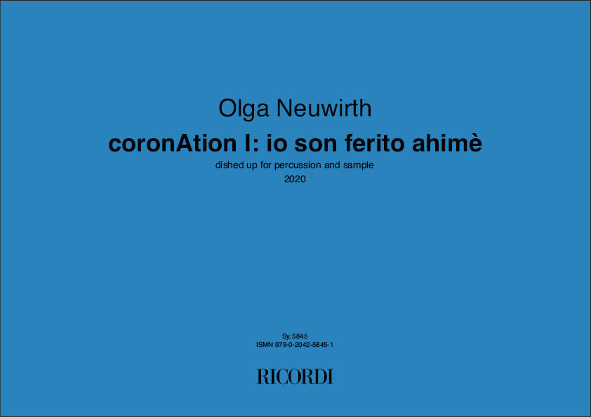 Neuwirth: coronAtion I: io son ferito ahimè