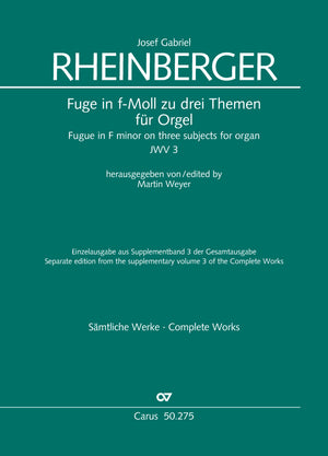 Rheinberger: Fugue in F Minor on 3 Subjects, JWV 3