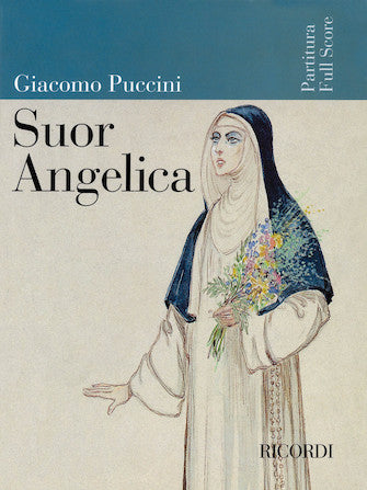 アート・デザイン・音楽 Suor Angelica Giacomo Puccini Puccini: Suor Angelica – Ficks Music