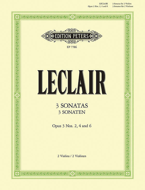 Leclair: 3 Sonatas for 2 Violins, Op. 3, Nos. 2, 4 & 6