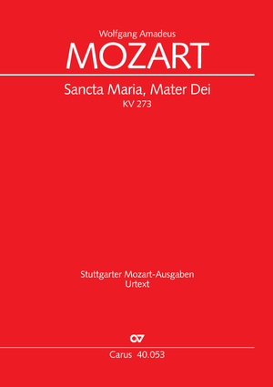 Mozart: Sancta Maria, Mater Dei, K. 273