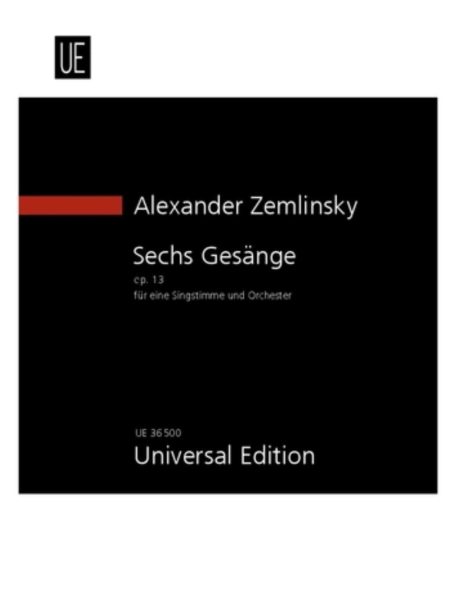 Zemlinsky: 6 Gesänge, Op. 13 (arr. for voice & orchestra)