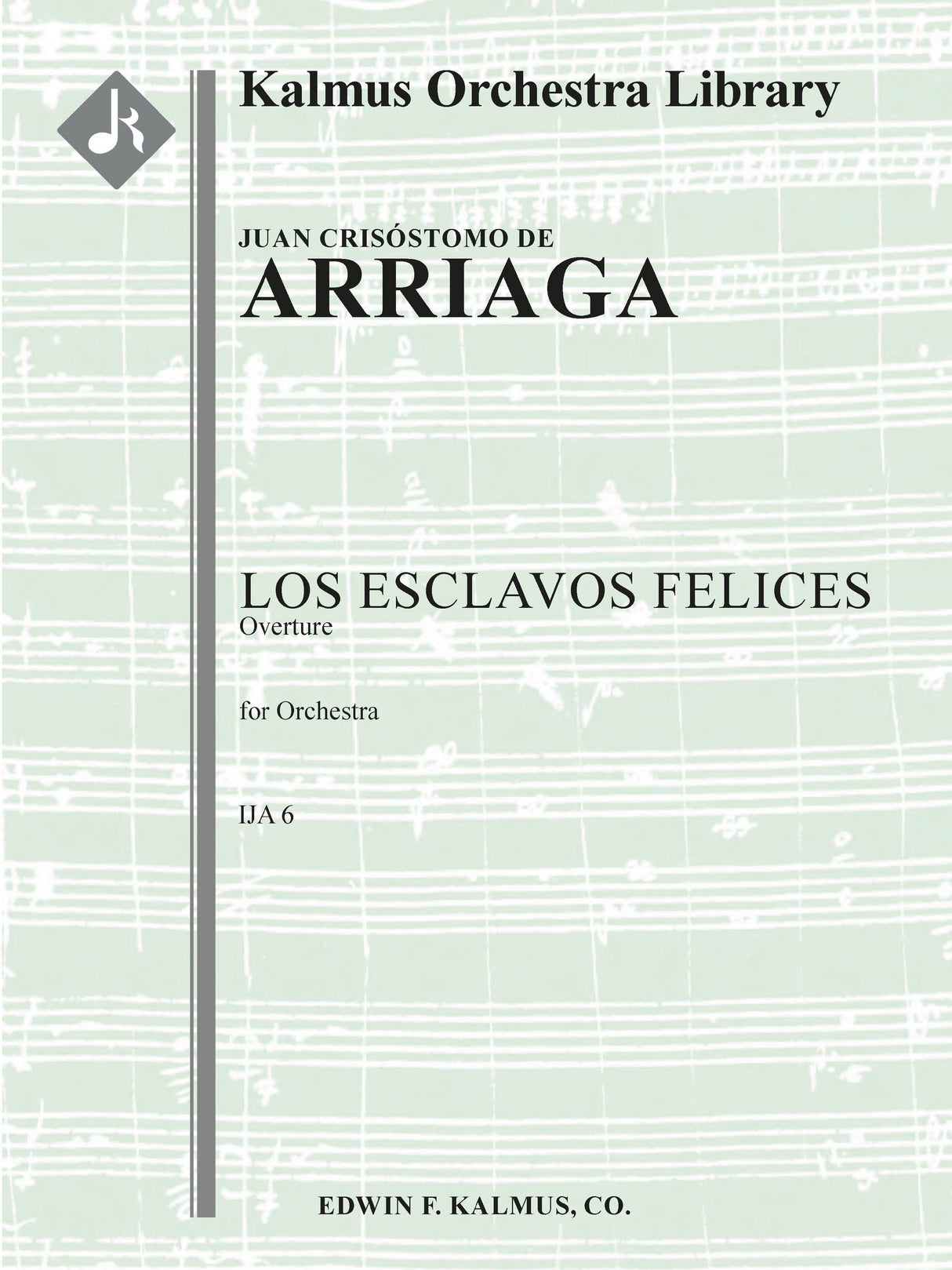 Arriaga: Overture to "Los Esclavos Felices"