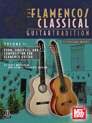 The Flamenco/Classical Guitar Tradition - Volume 3