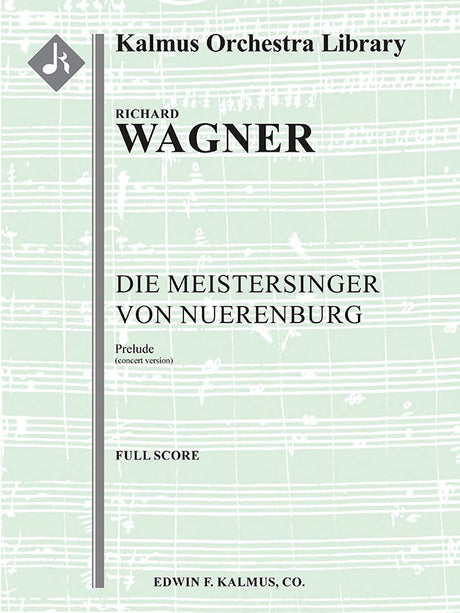 Wagner: Overture to Die Meistersinger von Nuerenburg
