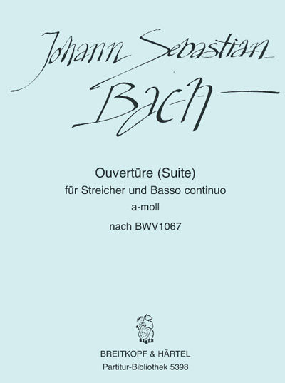 Bach: Overture (Suite) No. 2 in A Minor based on BWV 1067