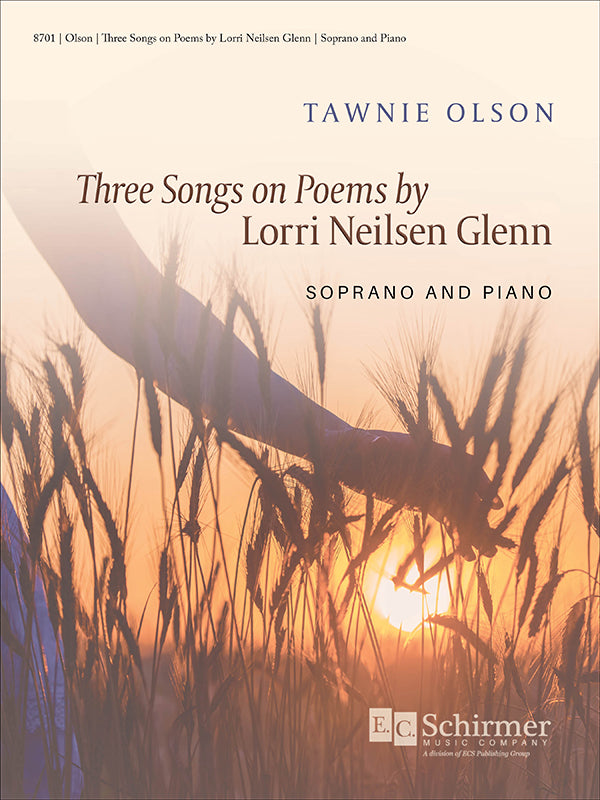 T. Olson: Three Songs on Poems by Lorri Neilsen Glenn