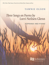 T. Olson: Three Songs on Poems by Lorri Neilsen Glenn
