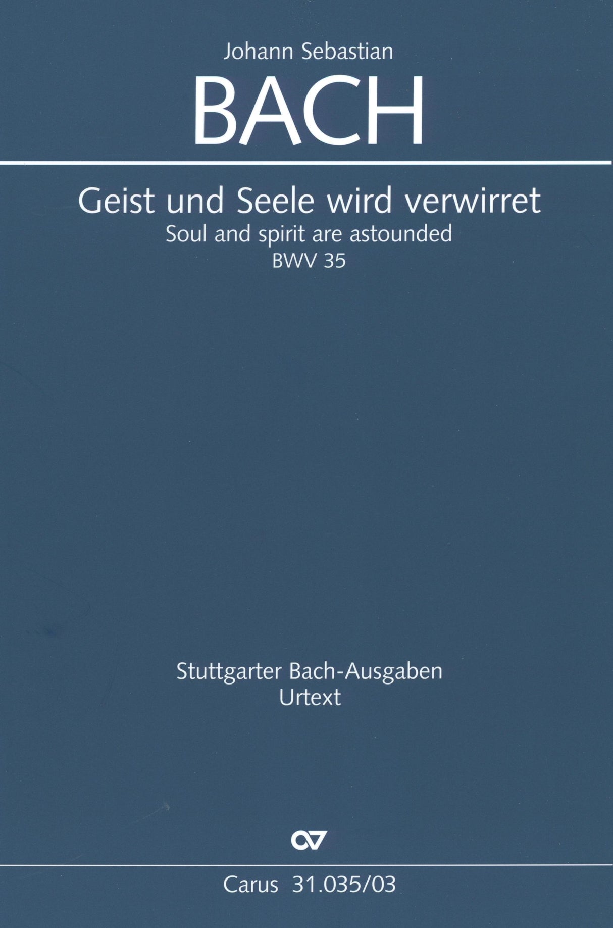 Bach: Geist and Seele wird verwirret, BWV 35