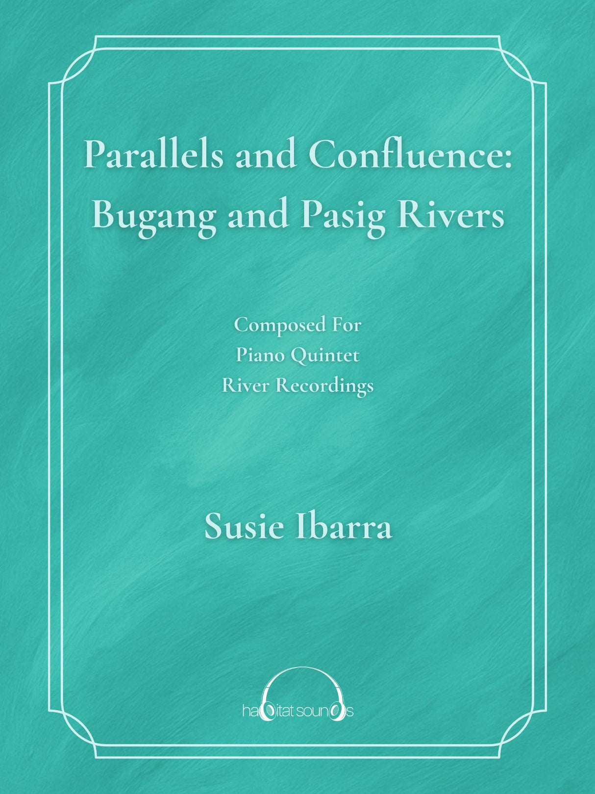 Ibarra: Parallels and Confluence - Bugang and Pasig Rivers