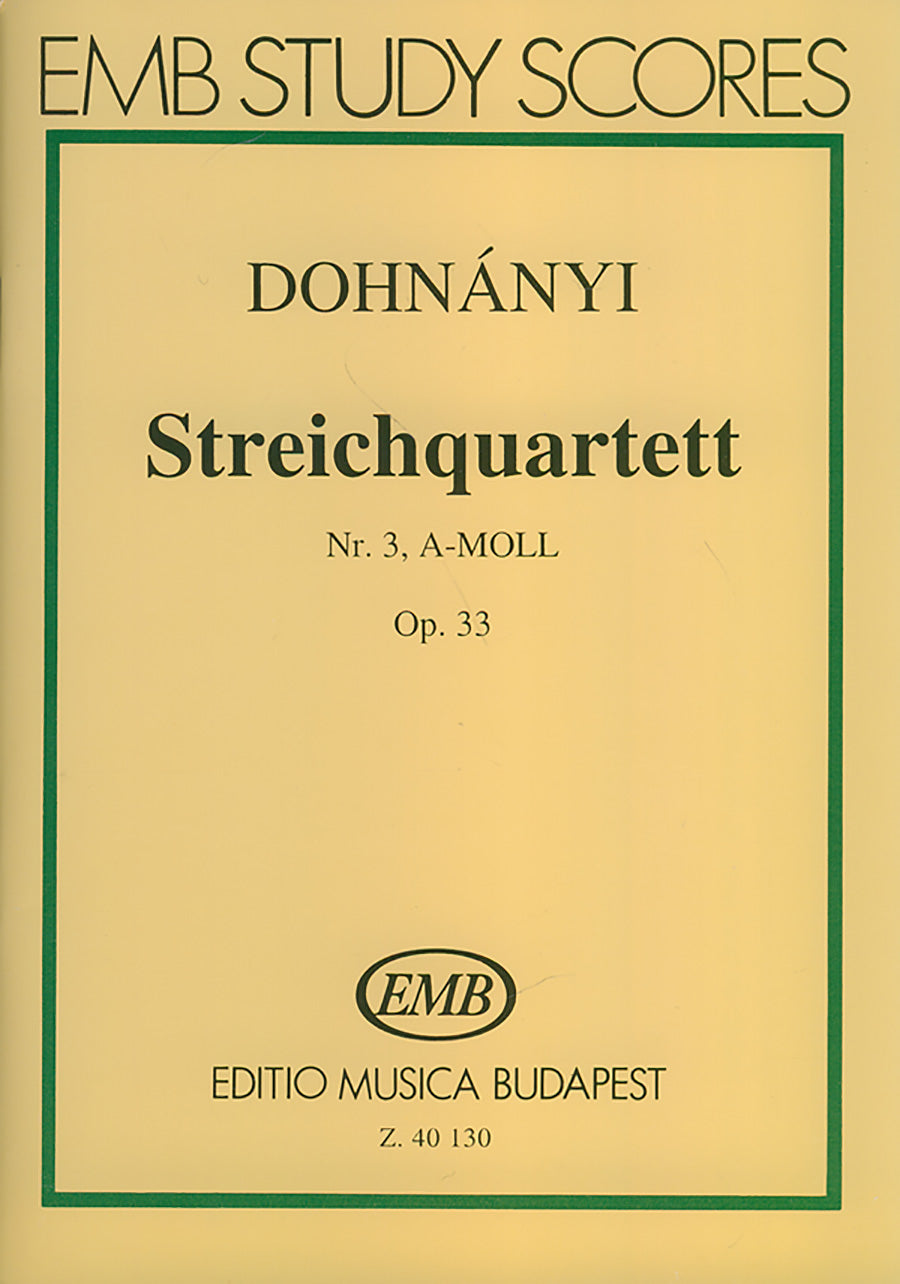 Dohnányi: String Quartet No. 3 in A Minor, Op. 33