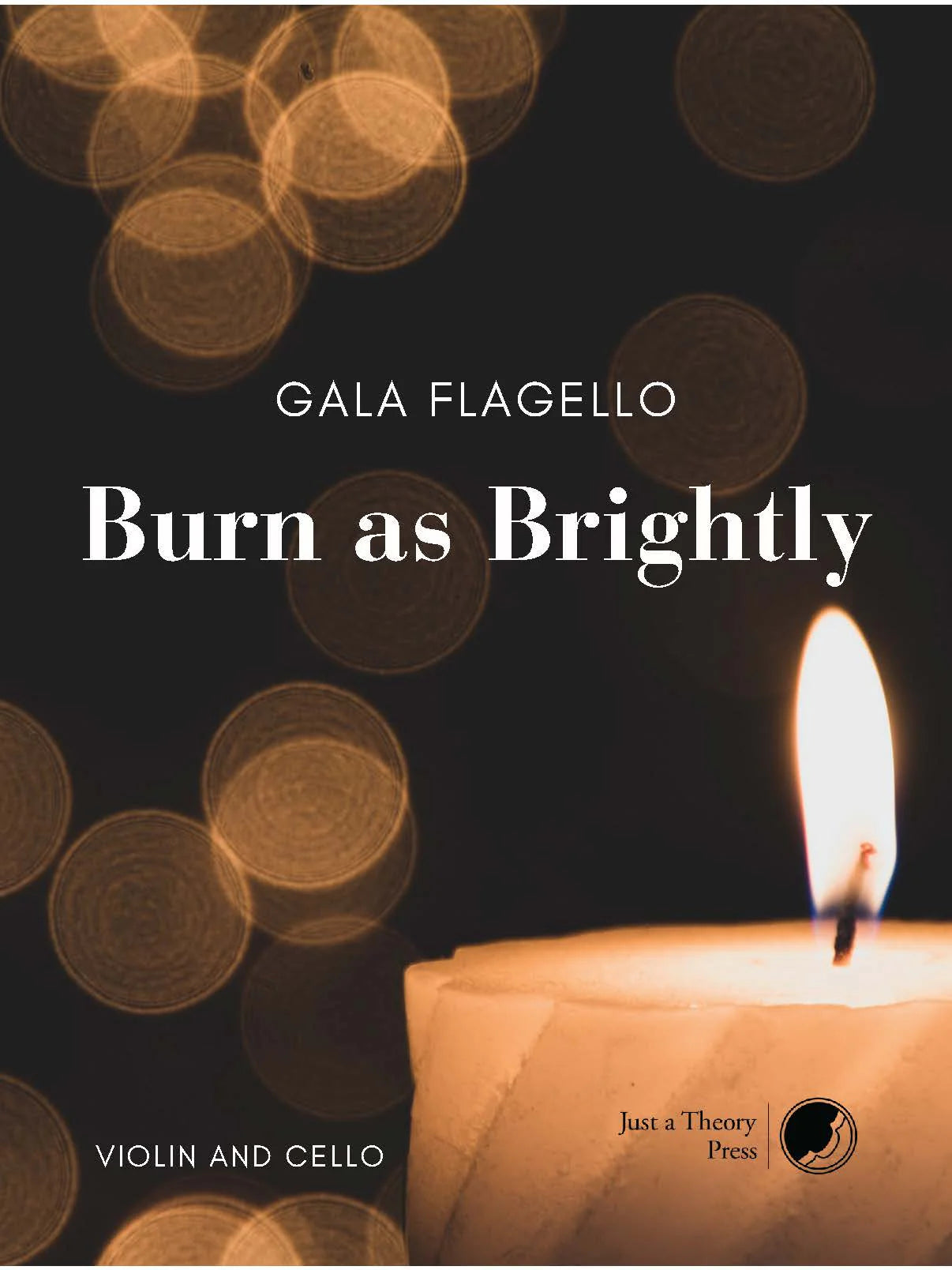 Flagello: Burn as Brightly (Version for Violin & Cello)