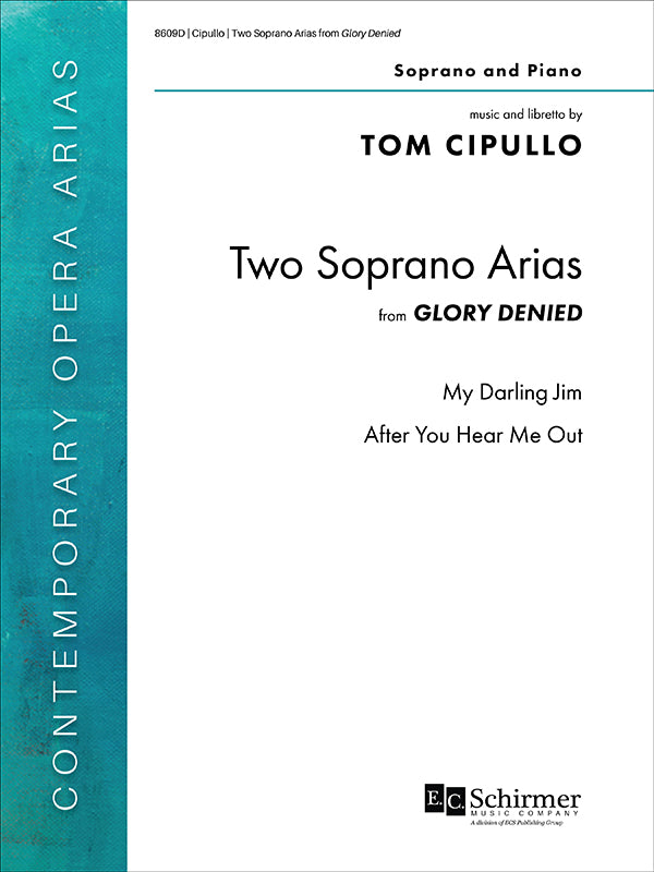 Cipullo: Two Soprano Arias from Glory Denied