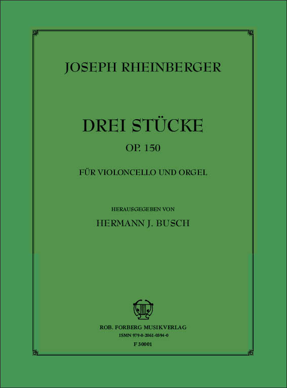 Rheinberger: 3 Pieces, Op. 150 (arr. for cello & organ)