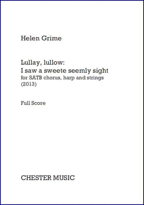 Grime: Lullay, lullow - I saw a sweete seemly sight