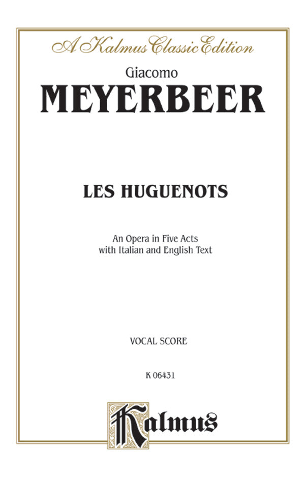 Meyerbeer: Les Huguenots