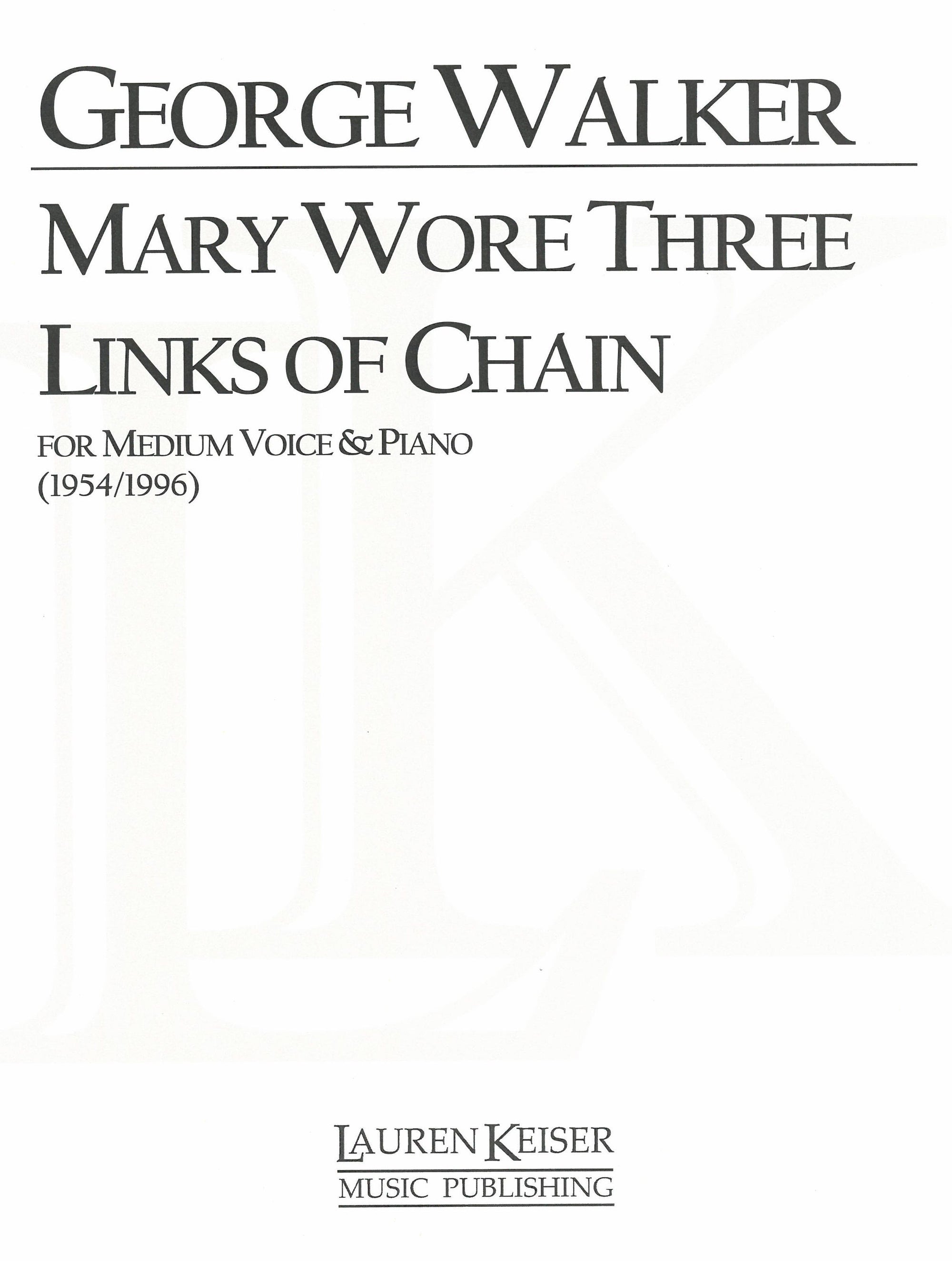 Walker: Mary Wore Three Links of Chain