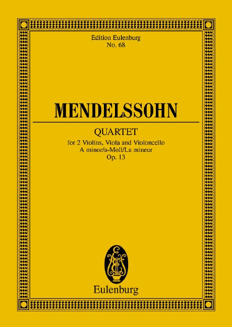 Mendelssohn: String Quartet in A Minor, Op. 13