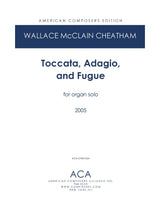 Cheatham: Toccata, Adagio, and Fugue