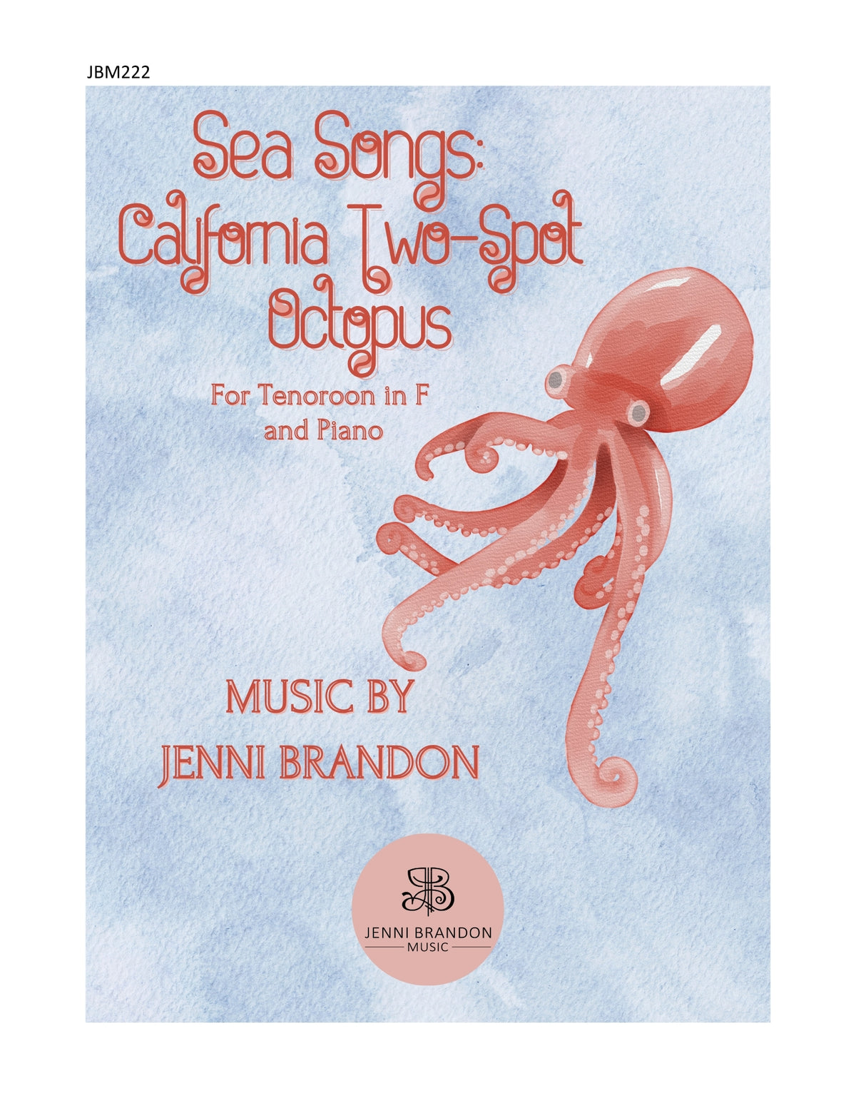 Brandon: Sea Songs - California Two-Spot Octopus