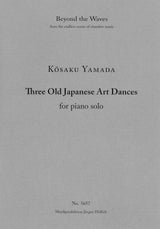 Yamada: Three Old Japanese Art Dances
