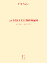 Satie: La belle excentrique (Version for Piano 4-Hands)