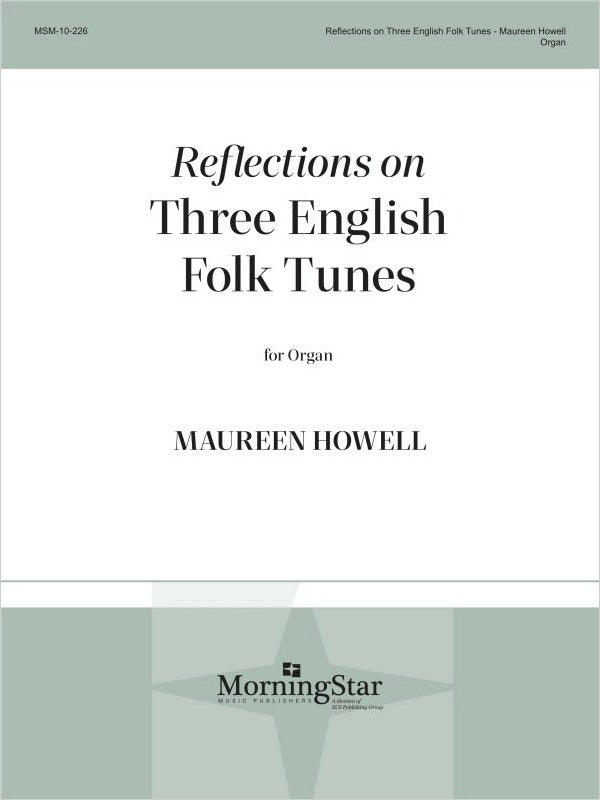 Howell: Reflections on Three English Folk Tunes