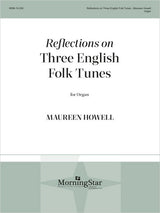 Howell: Reflections on Three English Folk Tunes