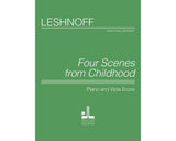 Leshnoff: Four Scenes from Childhood