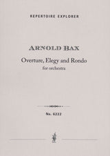 Bax: Overture, Elegy, & Rondo