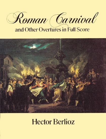 Berlioz: Roman Carnival and Other Overtures