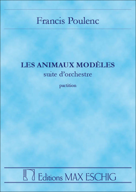 Poulenc: Les Animaux Modèles Ballet, FP 111a