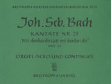 Bach: Wir danken dir, Gott, wir danken dir, BWV 29 - Cantata for a Town Council Inauguration