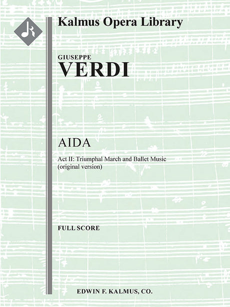 Verdi: Triumphal March and Ballet Music from Aida (original version)