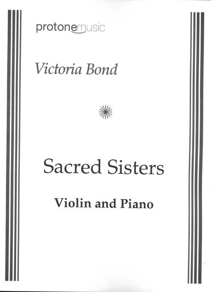 Bond: Sacred Sisters (Version for Violin & Piano)