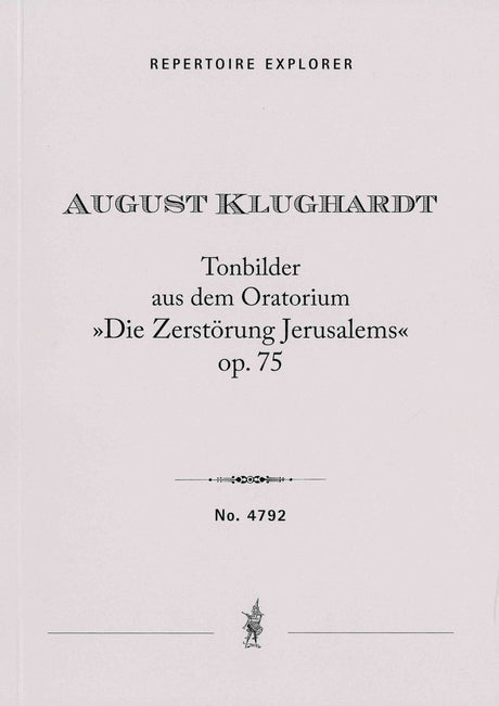 Klughardt: Tone Pictures from Die Zerstörung Jerusalems, Op. 75