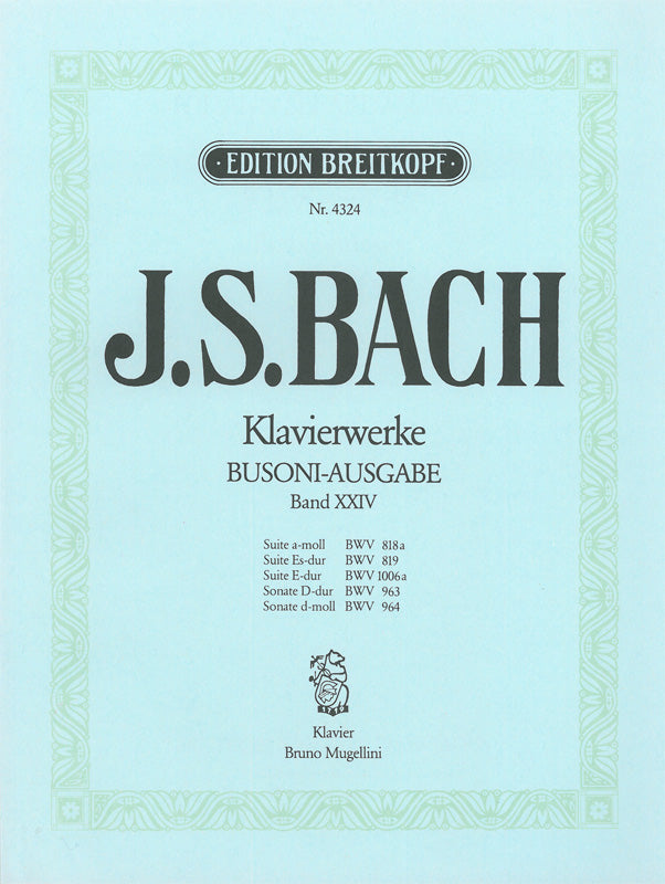Bach: Suites BWV 818a, 819, 1006a / Sonatas BWV 963-964