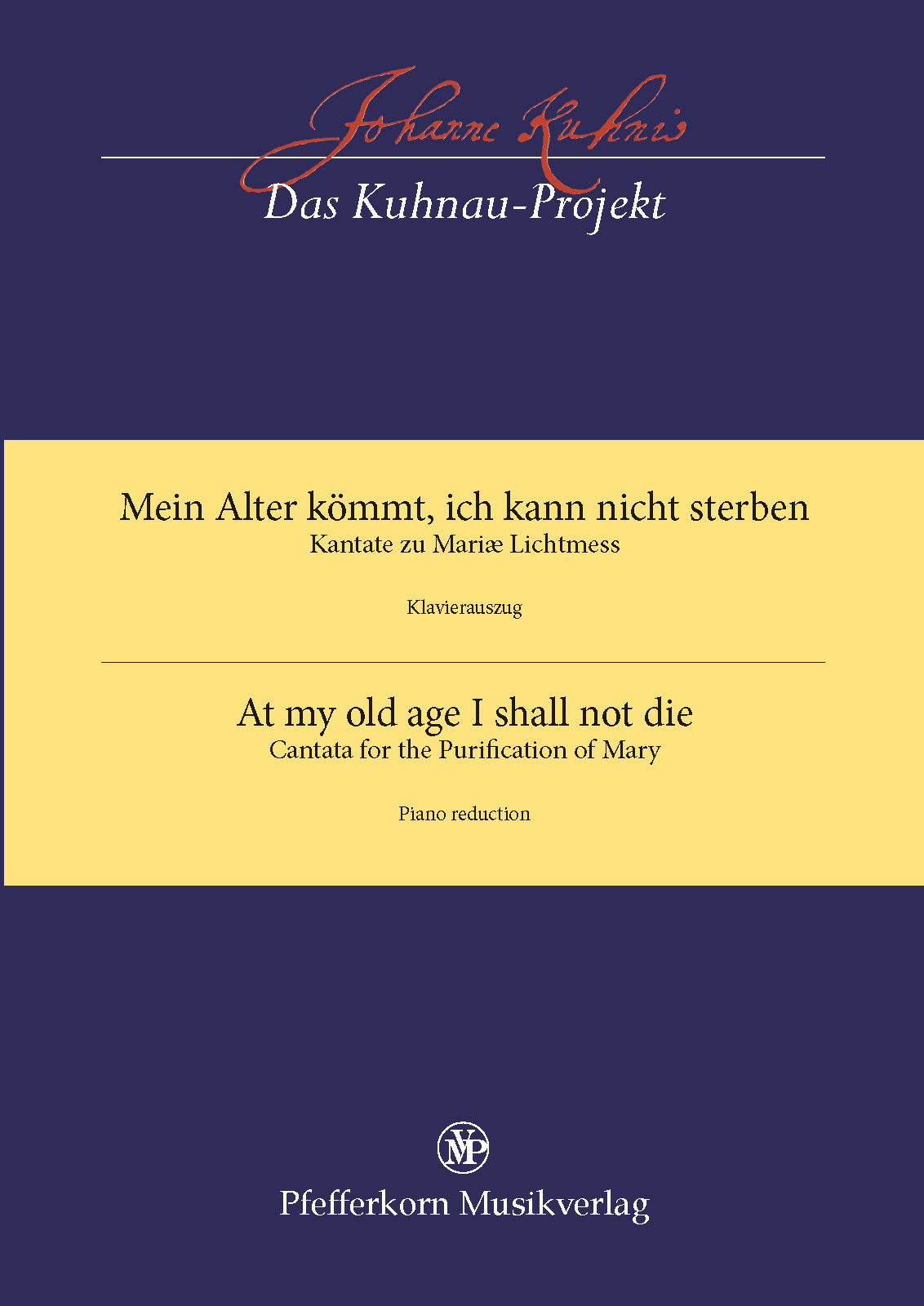 Kuhnau: Mein Alter kömmt, ich kann nicht sterben