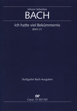 Bach: Ich hatte viel Bekümmernis, BWV 21