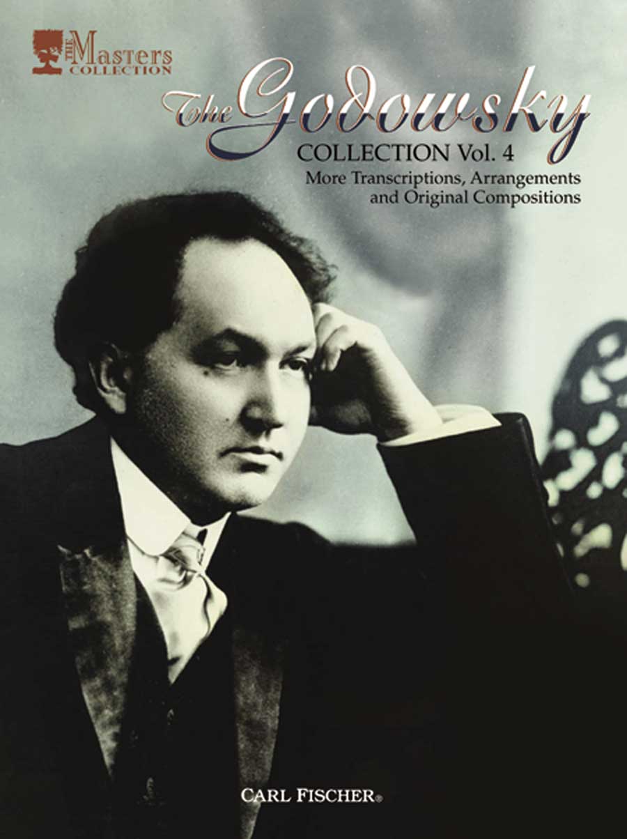 The Godowsky Collection - Volume 4 (More Transcriptions, Arrangements & Original Compositions)