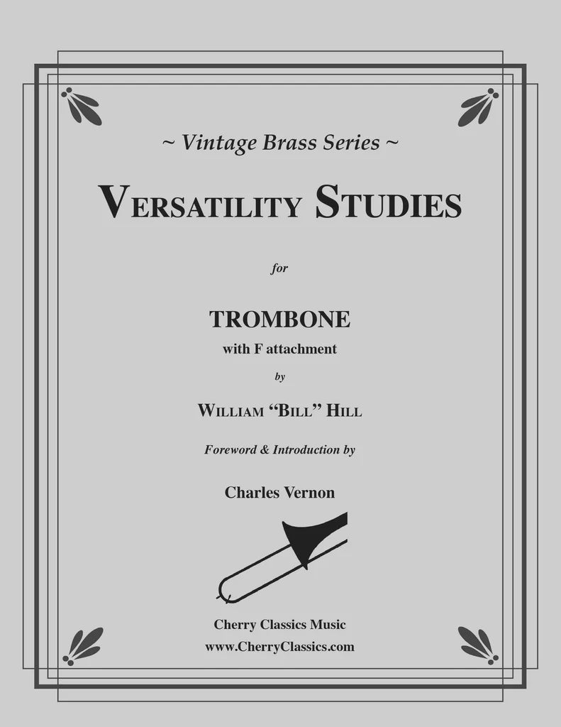 Hill: Versatility Studies for Trombone with F Attachment