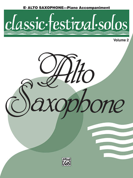 Classic Festival Solos - Alto Saxophone - Volume 2
