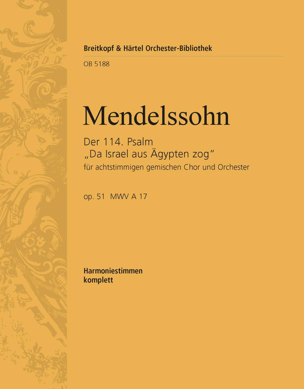 Mendelssohn: Psalm 114 - "Da Israel aus Ägypten zog", MWV A 17, Op. 51