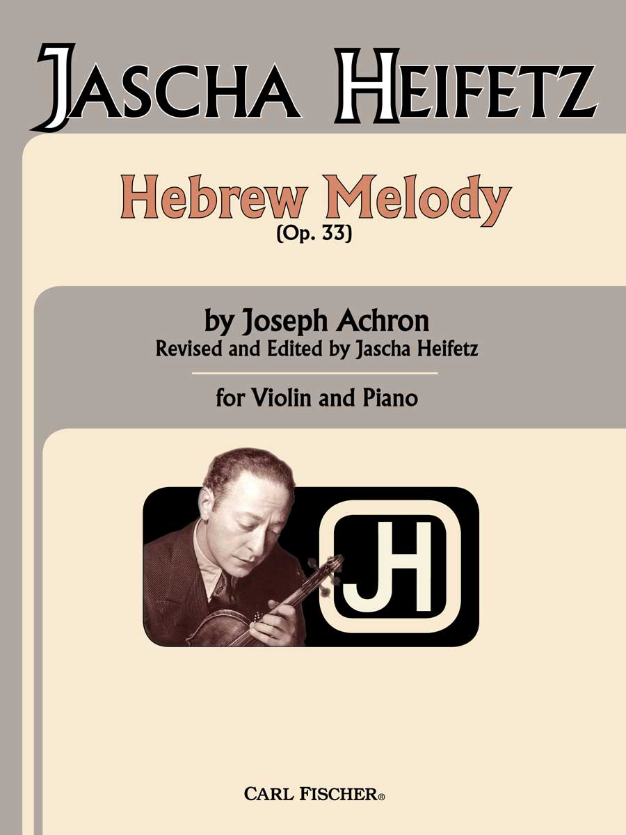 Achron: Hebrew Melody, Op. 33 (ed. Heifetz) – Ficks Music