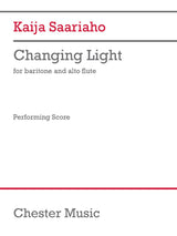 Saariaho: Changing Light (Version for Baritone & Alto Flute)