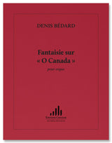 Bédard: Fantaisie sur "O Canada"