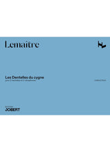 Lemaître: Les dentelles du cygne